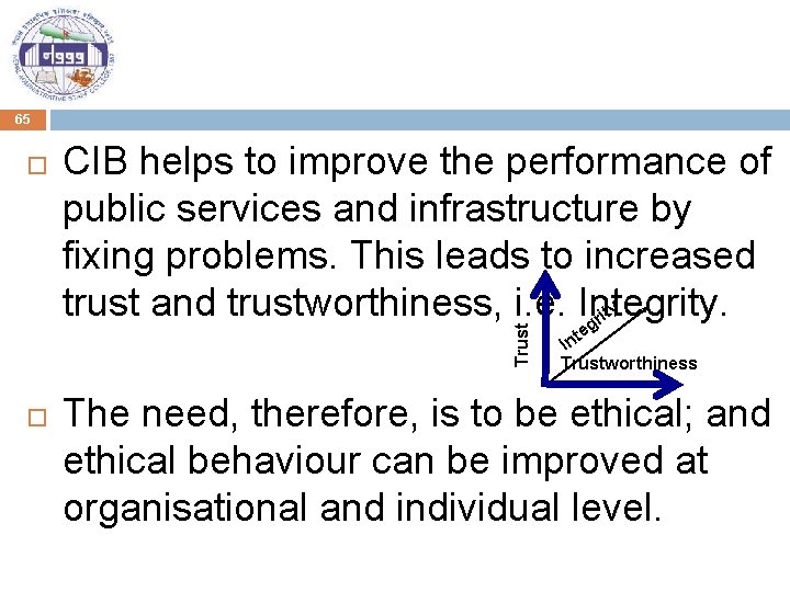 65 CIB helps to improve the performance of public services and infrastructure by fixing