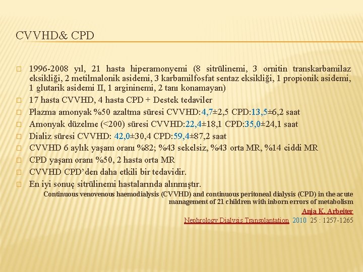 CVVHD& CPD � � � � � 1996 -2008 yıl, 21 hasta hiperamonyemi (8
