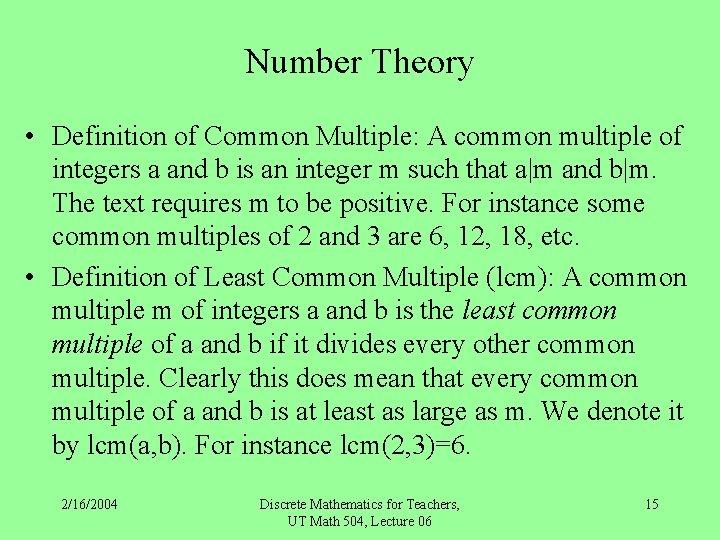 Number Theory • Definition of Common Multiple: A common multiple of integers a and