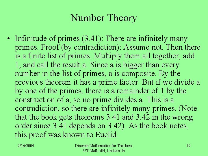 Number Theory • Infinitude of primes (3. 41): There are infinitely many primes. Proof