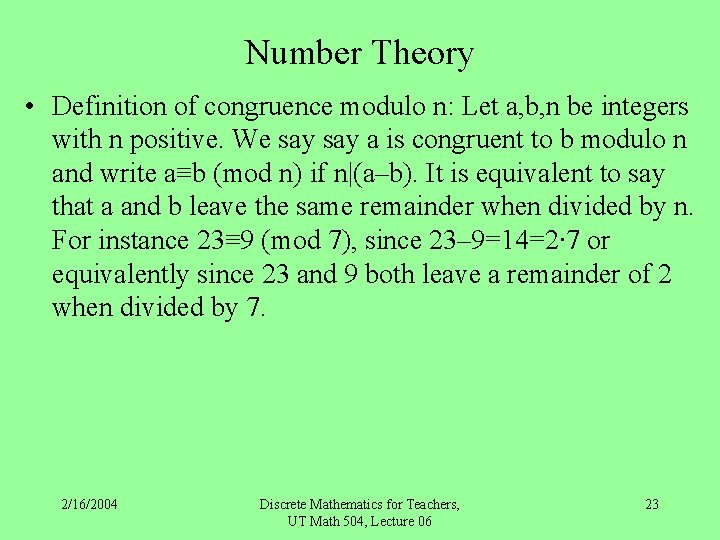 Number Theory • Definition of congruence modulo n: Let a, b, n be integers