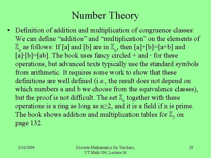 Number Theory • Definition of addition and multiplication of congruence classes: We can define