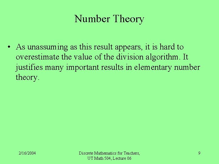 Number Theory • As unassuming as this result appears, it is hard to overestimate