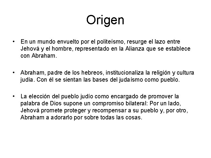 Origen • En un mundo envuelto por el politeísmo, resurge el lazo entre Jehová