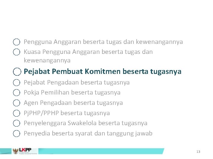  Pengguna Anggaran beserta tugas dan kewenangannya Kuasa Pengguna Anggaran beserta tugas dan kewenangannya