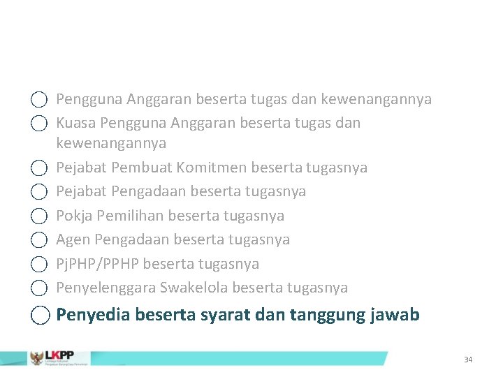  Pengguna Anggaran beserta tugas dan kewenangannya Kuasa Pengguna Anggaran beserta tugas dan kewenangannya