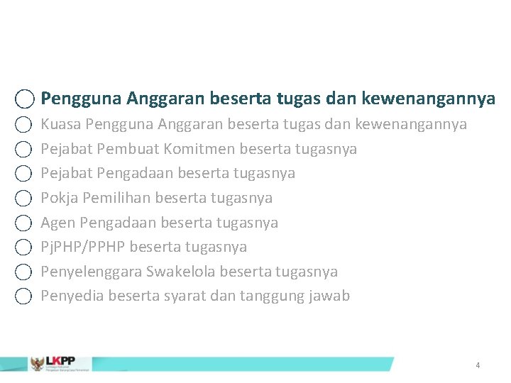  Pengguna Anggaran beserta tugas dan kewenangannya Kuasa Pengguna Anggaran beserta tugas dan kewenangannya