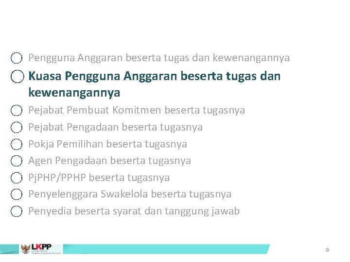  Pengguna Anggaran beserta tugas dan kewenangannya Kuasa Pengguna Anggaran beserta tugas dan kewenangannya