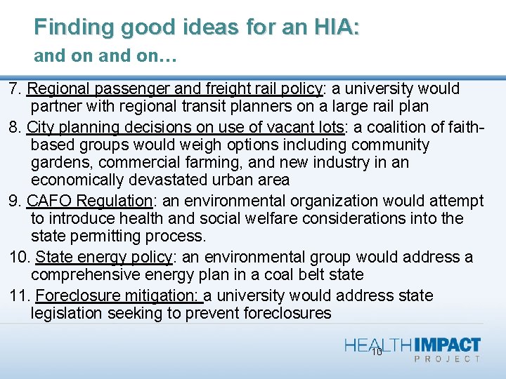 Finding good ideas for an HIA: and on… 7. Regional passenger and freight rail