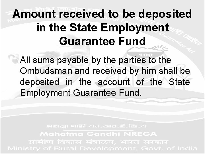 Amount received to be deposited in the State Employment Guarantee Fund All sums payable