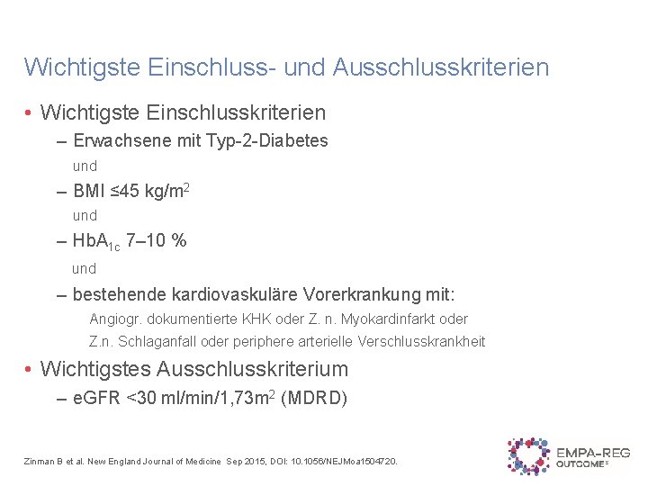 Wichtigste Einschluss- und Ausschlusskriterien • Wichtigste Einschlusskriterien – Erwachsene mit Typ-2 -Diabetes und –