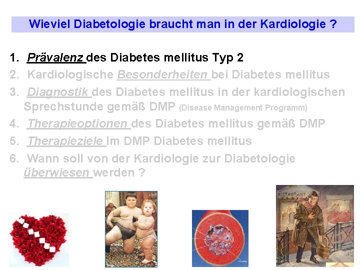 Wieviel Diabetologie braucht man in der Kardiologie ? 1. Prävalenz des Diabetes mellitus Typ