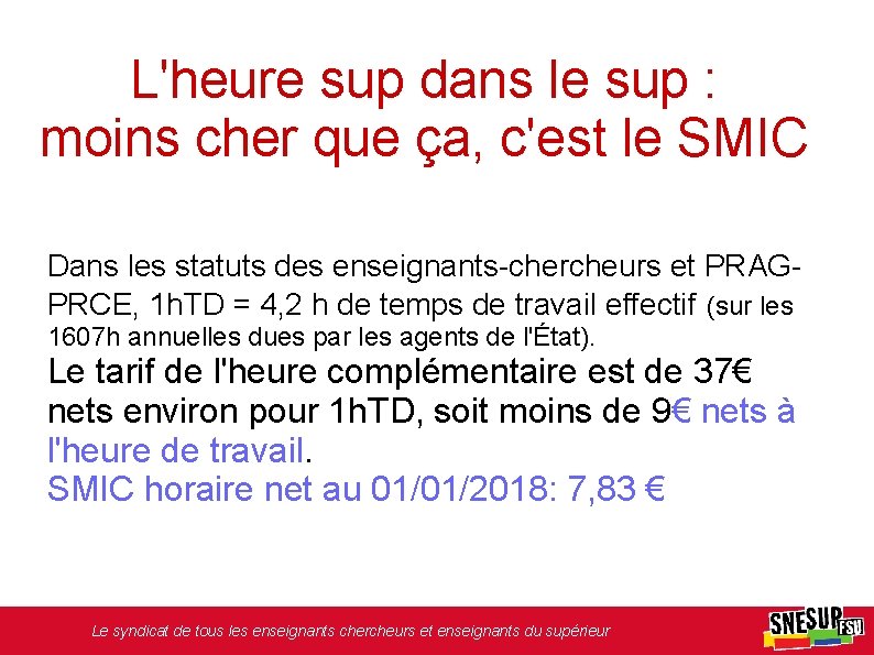 L'heure sup dans le sup : moins cher que ça, c'est le SMIC Dans
