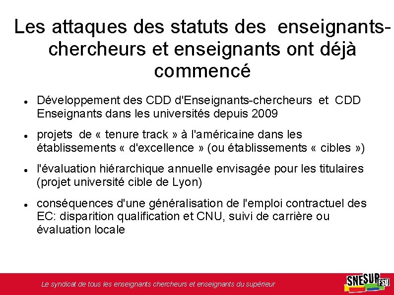 Les attaques des statuts des enseignantschercheurs et enseignants ont déjà commencé Développement des CDD