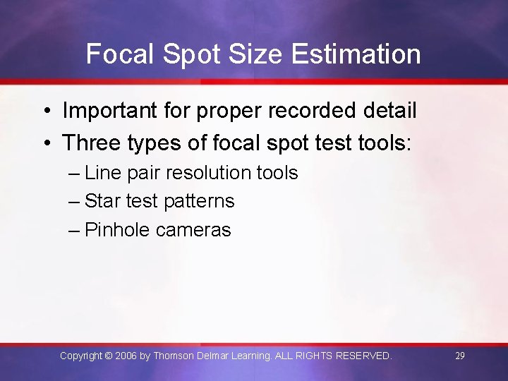 Focal Spot Size Estimation • Important for proper recorded detail • Three types of