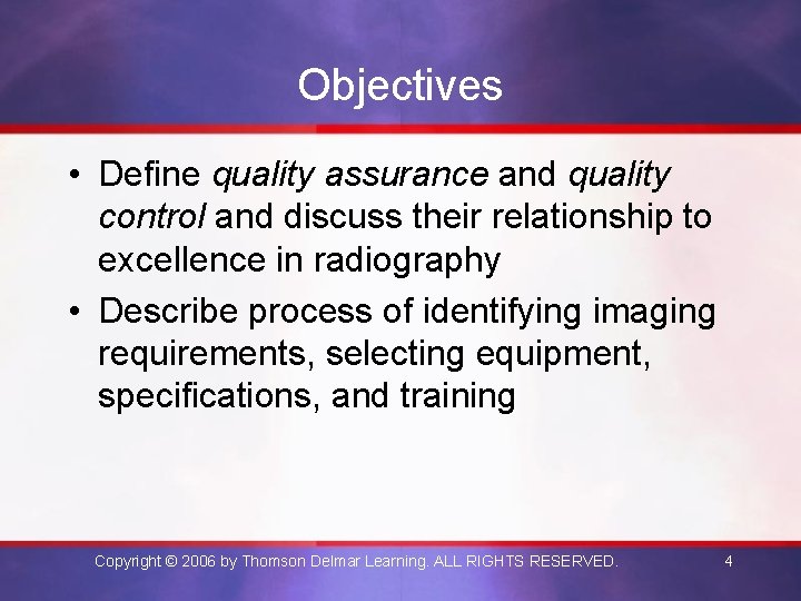 Objectives • Define quality assurance and quality control and discuss their relationship to excellence