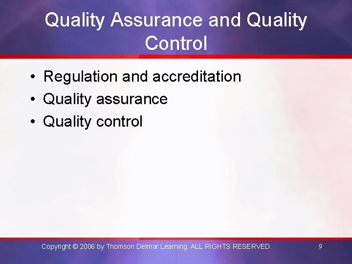 Quality Assurance and Quality Control • Regulation and accreditation • Quality assurance • Quality