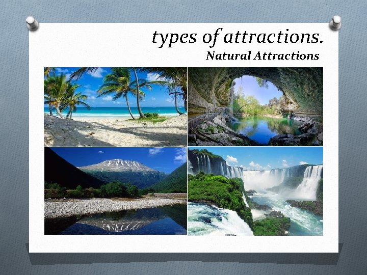 types of attractions. Natural Attractions 