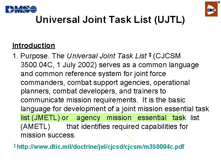 R Universal Joint Task List (UJTL) Introduction 1. Purpose. The Universal Joint Task List