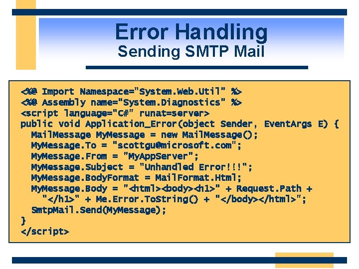 Error Handling Sending SMTP Mail <%@ Import Namespace="System. Web. Util" %> <%@ Assembly name="System.