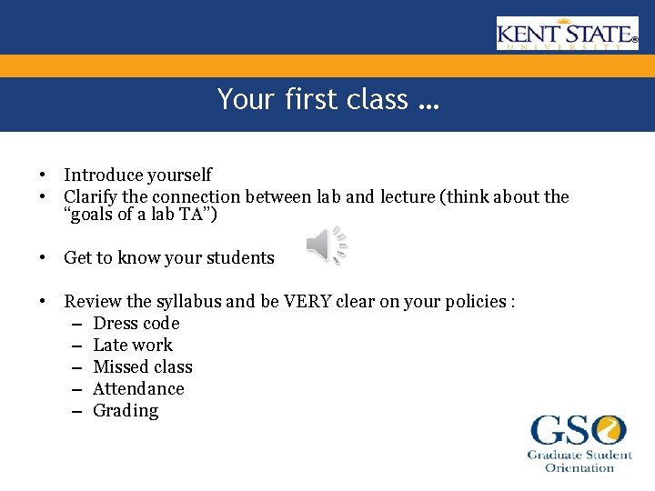 Your first class … • Introduce yourself • Clarify the connection between lab and