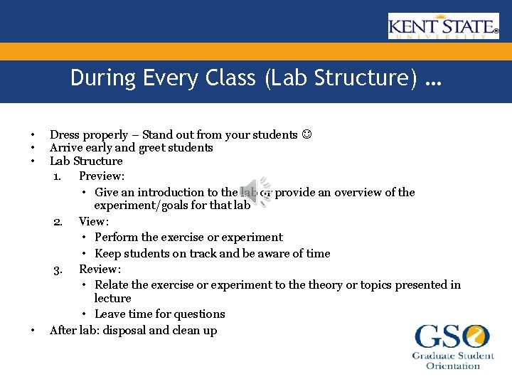 During Every Class (Lab Structure) … • • Dress properly – Stand out from