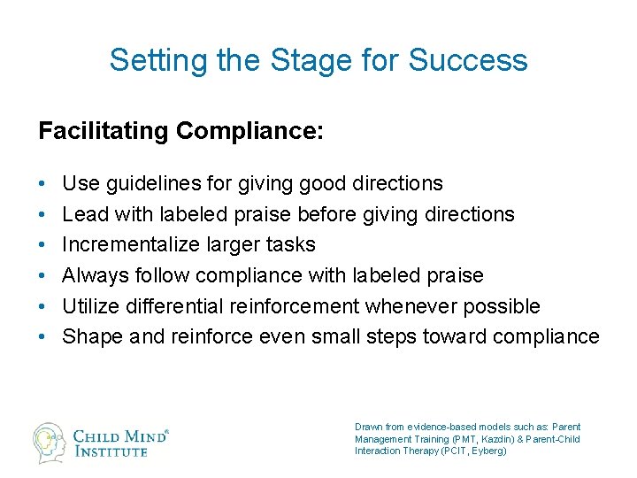 Setting the Stage for Success Facilitating Compliance: • • • Use guidelines for giving