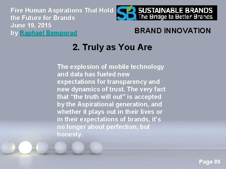 Five Human Aspirations That Hold the Future for Brands June 19, 2015 by Raphael