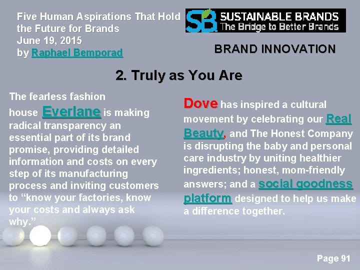 Five Human Aspirations That Hold the Future for Brands June 19, 2015 by Raphael