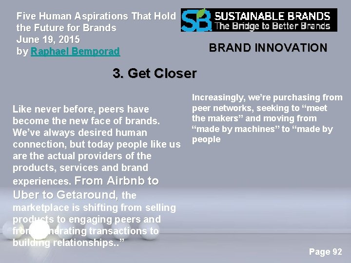 Five Human Aspirations That Hold the Future for Brands June 19, 2015 by Raphael