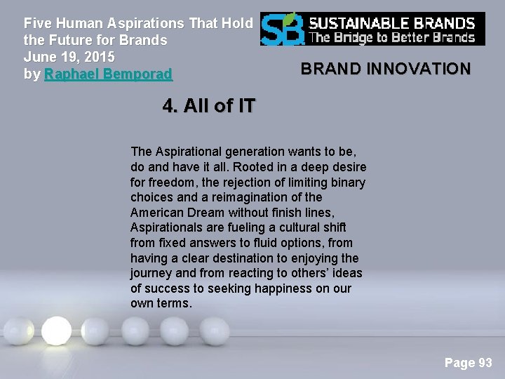 Five Human Aspirations That Hold the Future for Brands June 19, 2015 by Raphael