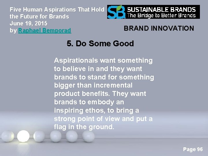 Five Human Aspirations That Hold the Future for Brands June 19, 2015 by Raphael