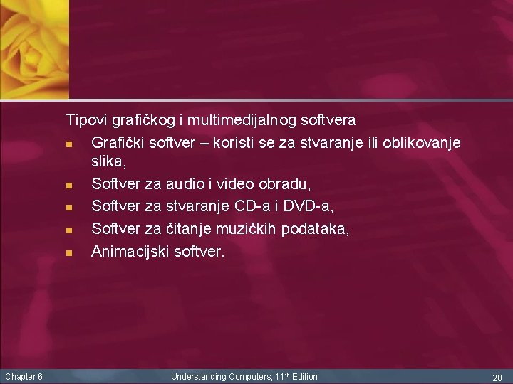 Tipovi grafičkog i multimedijalnog softvera n Grafički softver – koristi se za stvaranje ili