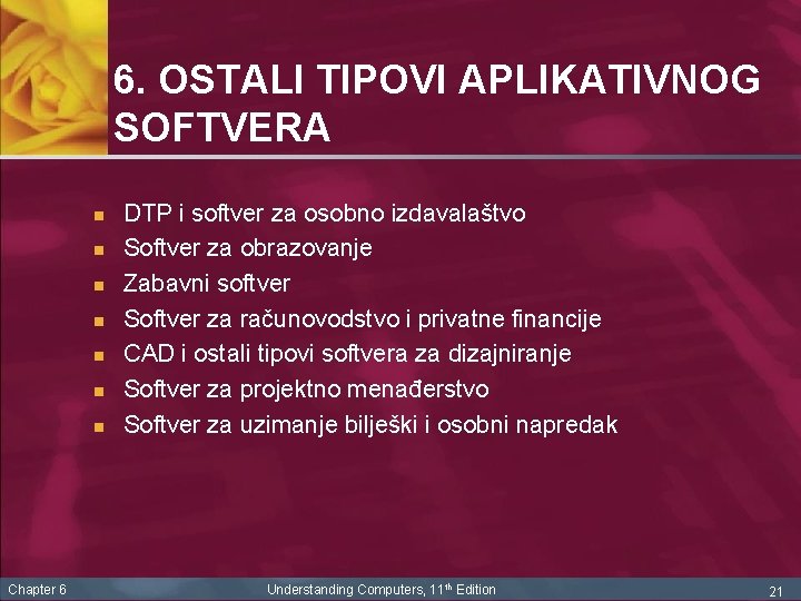 6. OSTALI TIPOVI APLIKATIVNOG SOFTVERA n n n n Chapter 6 DTP i softver