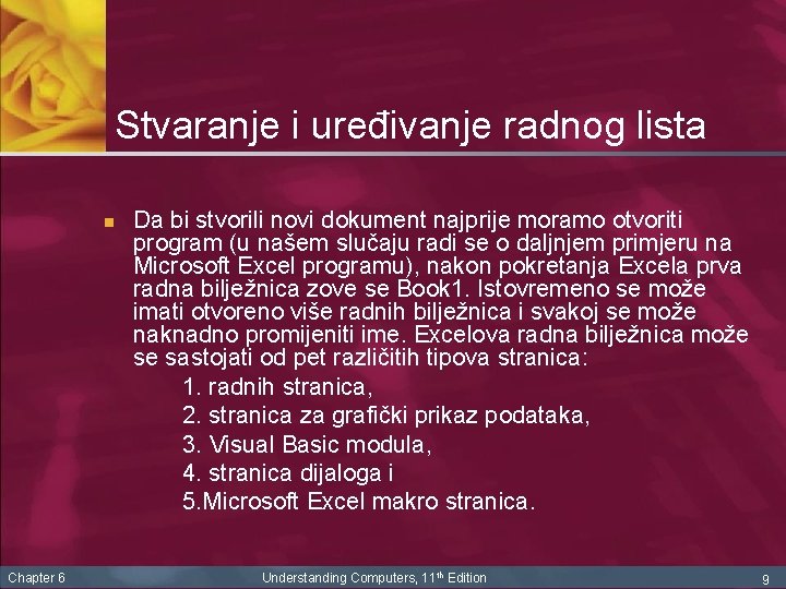 Stvaranje i uređivanje radnog lista n Chapter 6 Da bi stvorili novi dokument najprije