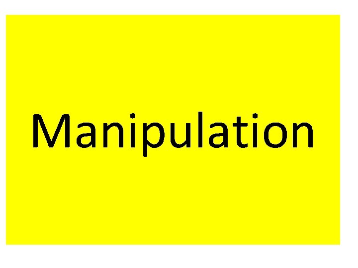 Manipulation 
