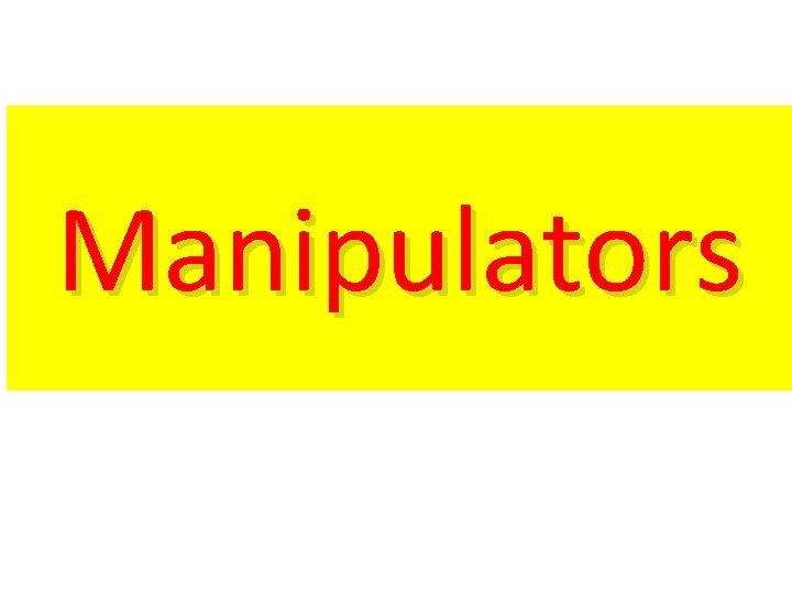 Manipulators 