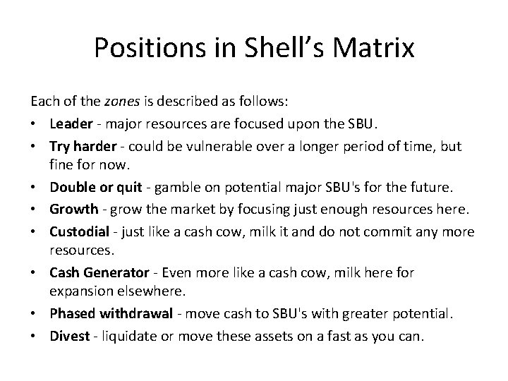 Positions in Shell’s Matrix Each of the zones is described as follows: • Leader