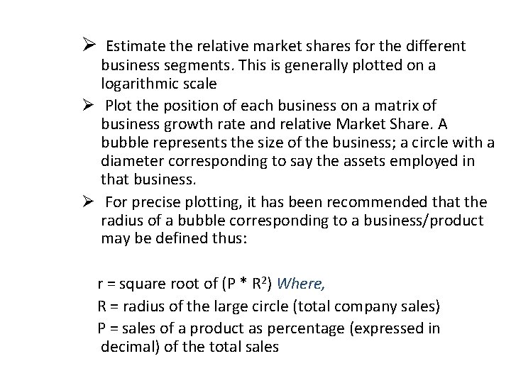 Ø Estimate the relative market shares for the different business segments. This is generally
