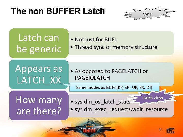 The non BUFFER Latch Sync Latch can be generic • Not just for BUFs
