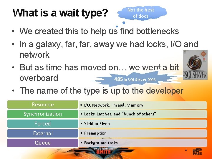 What is a wait type? Not the best of docs • We created this
