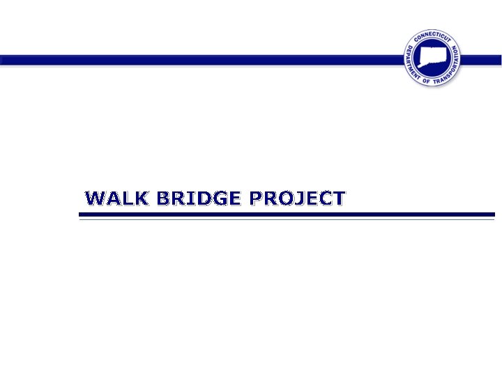 WALK BRIDGE PROJECT 