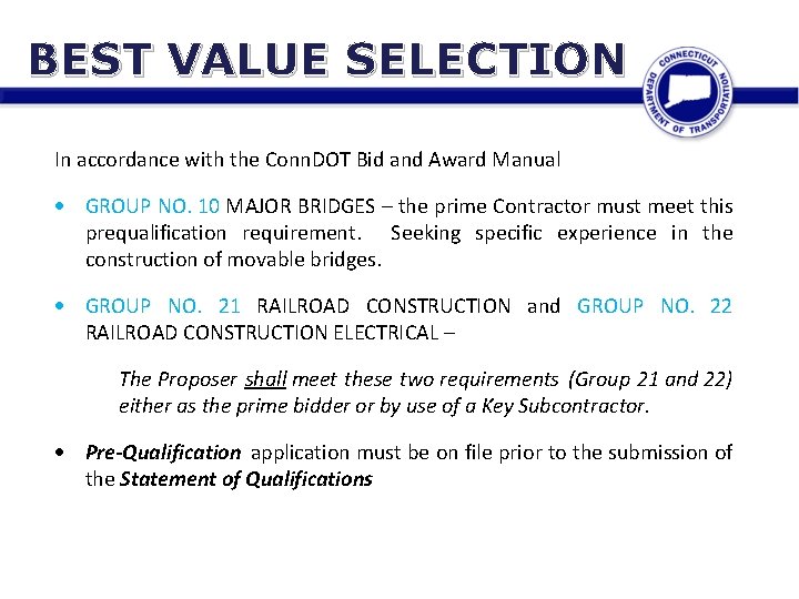 BEST VALUE SELECTION In accordance with the Conn. DOT Bid and Award Manual GROUP