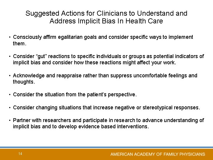 Suggested Actions for Clinicians to Understand Address Implicit Bias In Health Care • Consciously