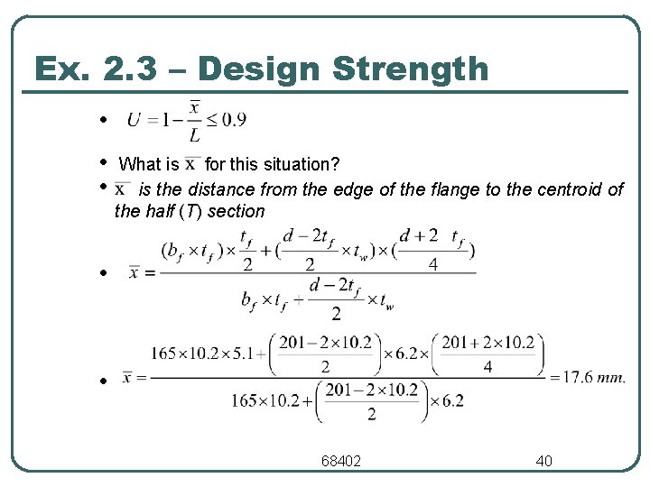 Ex. 2. 3 – Design Strength • • • What is for this situation?