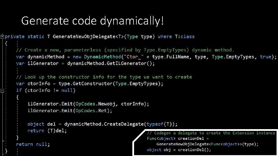 Generate code dynamically! 