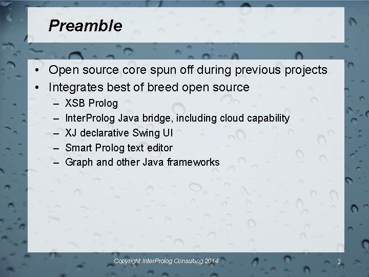 Preamble • Open source core spun off during previous projects • Integrates best of Preamble • Open source core spun off during previous projects • Integrates best of