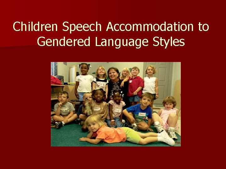 Children Speech Accommodation to Gendered Language Styles 