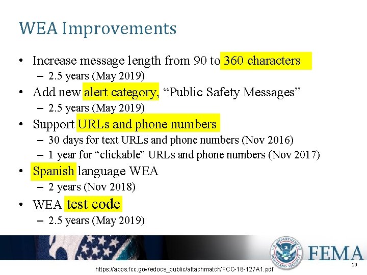 WEA Improvements • Increase message length from 90 to 360 characters – 2. 5