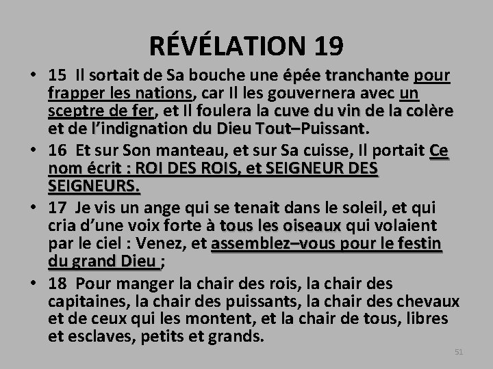 RÉVÉLATION 19 • 15 Il sortait de Sa bouche une épée tranchante pour épée